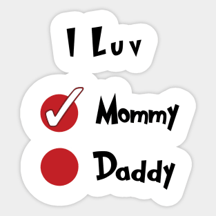 I Luv Mommy Sticker